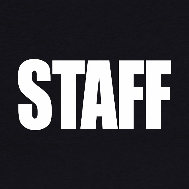 Staff by My Geeky Tees - T-Shirt Designs